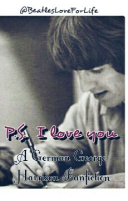 P.S. I love you (George Harrison * deutsch)