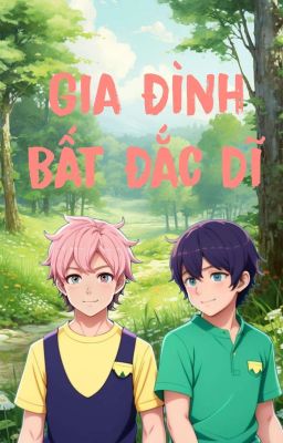 [P6] Gia Đình Bất Đắc Dĩ