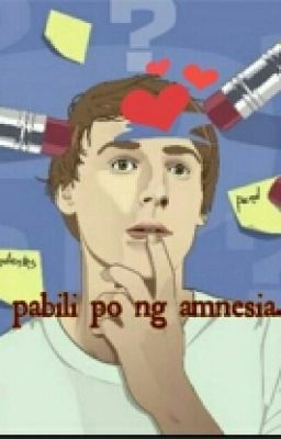 pabili po ng amnesia... (oneshot)