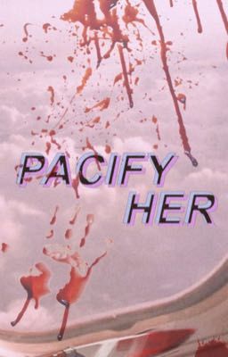 Pacify Her {TDDK}