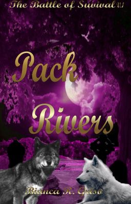 Pack Rivers (Volume One) COMPLETED✔