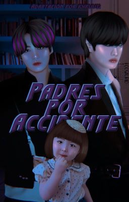 Padres por accidente || Taekook