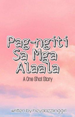 Pagngiti sa mga Alaala (One Shot)