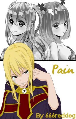 Pain [Book 1 For Lucy From Fairy Tail]