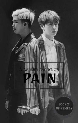 Pain (NamJin ff) •Book 2 Of Remedy•