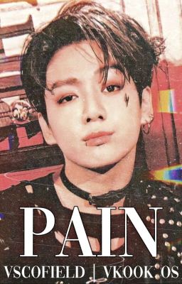 PAIN | vkook os