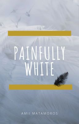 Painfully White -