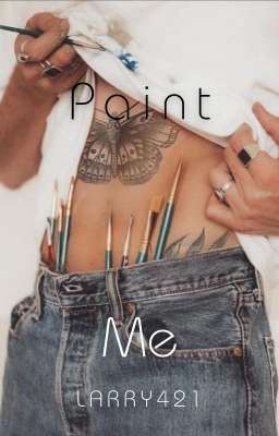 Paint Me (Larry Stylinson)