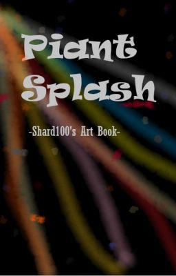 Paint Splash - Shard100s art book