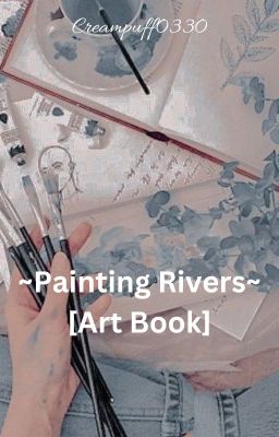 ~Painting Rivers~ [Art Book]