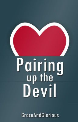 Pairing Up The Devil (Unedited)