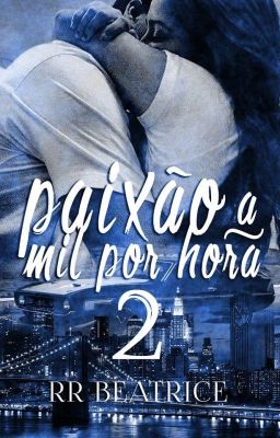 Paixão a Mil por Hora 2: Série da Paixão