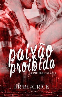 Paixão Proibida   (Livro 4)