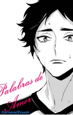 Palabras de amor. {BokuAka}