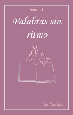 Palabras sin ritmo (Poemas 1)