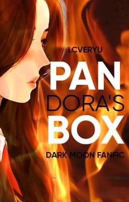 Pandora's Box | Dark Moon Fanfic