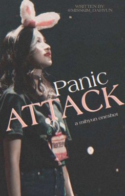 Panic Attack ➝ Mihyun [OS]