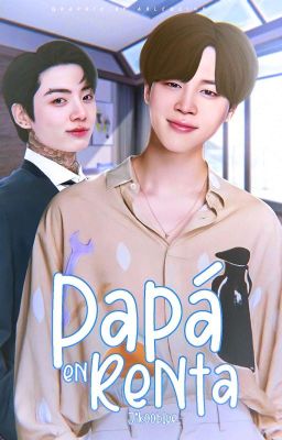 ¡Papá en Renta! ♡ Kookmin