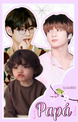 ¡PAPÁ! [KOOKV] ©MaliBN