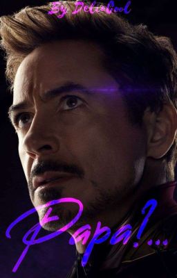 Papa?...        (Tony Stark FF)