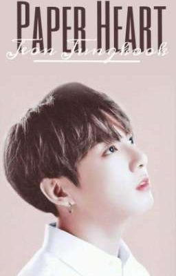 PAPER HEART!. [BTS × READER] [English.Ver]