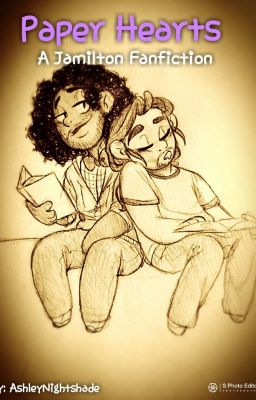 Paper Hearts - A Jamilton Fanfiction (REWRITTEN!!!)