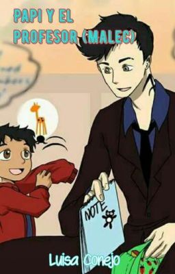 Papi y el profesor (malec)