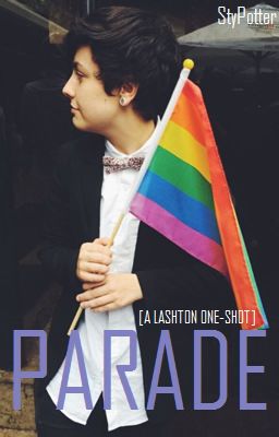 parade [a lashton one-shot]