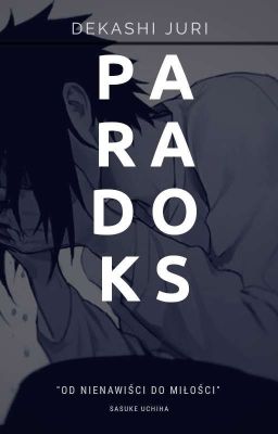 Paradoks [SASUKE x OC]