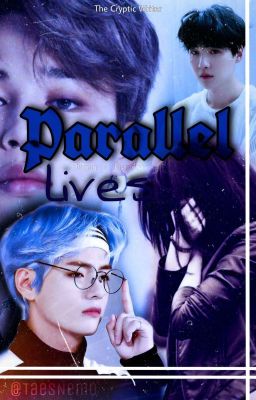 Parallel Lives (pjm ff) | unedited |