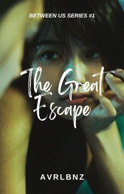 Parallel Universe: The Great Escape (Between Us #1) (COMPLETED)