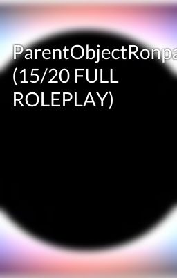 ParentObjectRonpa! (15/20 FULL ROLEPLAY)