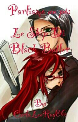 Parliamo Un Pó: Le Ship Di Black Butler