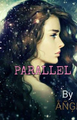 Parllel : Life beyond imagination