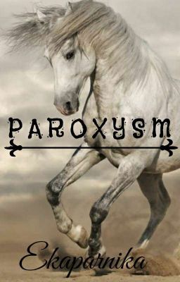 PAROXYSM