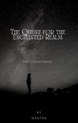 Part I: Celestial Odyssey