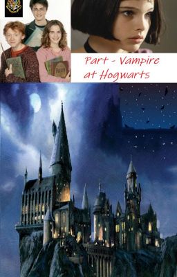 Part - Vampire at Hogwarts