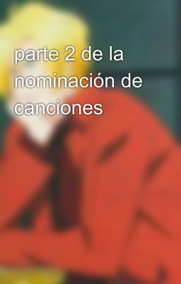 parte 2 de la nominación de canciones 