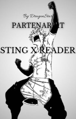 Partenariat ¤Sting x Reader¤ *Fairy Tail*