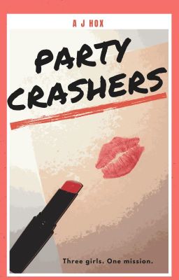 Party Crashers  [Watty Award Winner 2012]