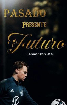 Pasado Presente Futuro 