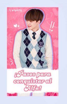 ¡Pasos para conquistar al Alfa! [YoonMin]