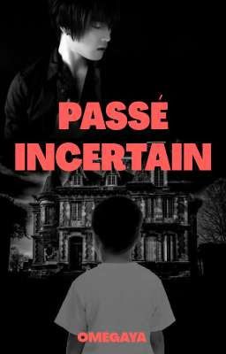 Passé Incertain. 𝕐𝕦𝕟𝕁𝕒𝕖 ♂️♂️ {TERMINÉ} ~ Thriller 