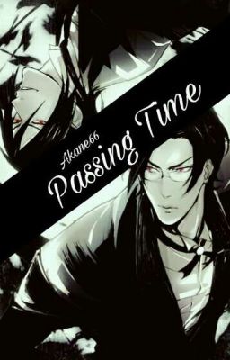 Passing Time || Kuroshitsuji