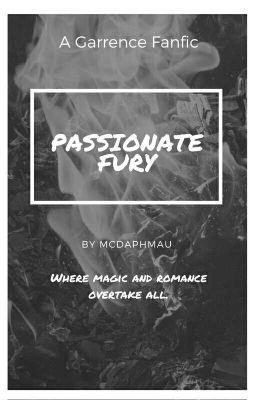 Passionate Fury (Garrence Aphmau AU)