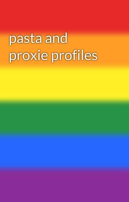 pasta and proxie profiles