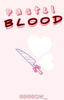 Pastel Blood - Yandere Harem x Reader