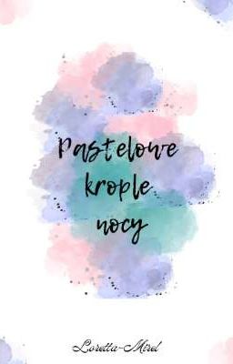 Pastelowe krople nocy