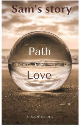 Path Of Love |Sam's story| 