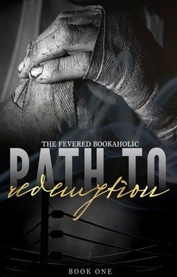 Path To Redemption (Fighter's Den, #1)